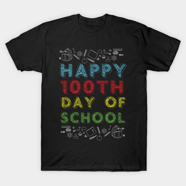 Happy 100th Day of School T-Shirt by monolusi